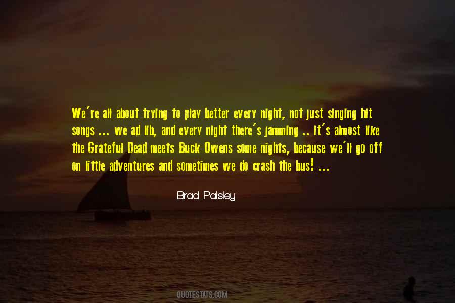 Quotes About Brad Paisley #483446