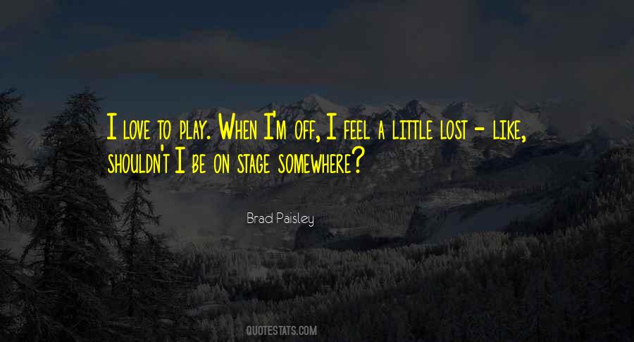 Quotes About Brad Paisley #630562