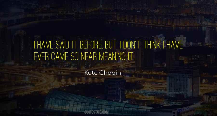 Quotes About Kate Chopin #708483
