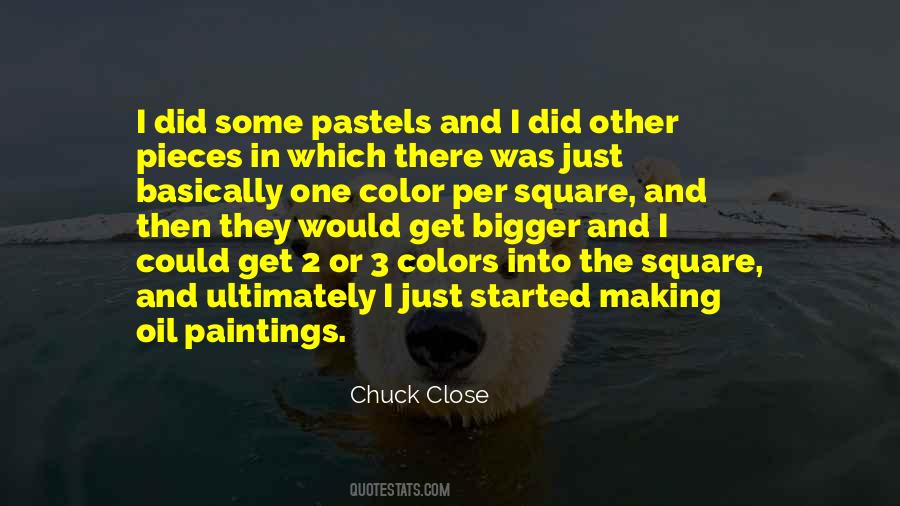 Quotes About Chuck Close #1527019