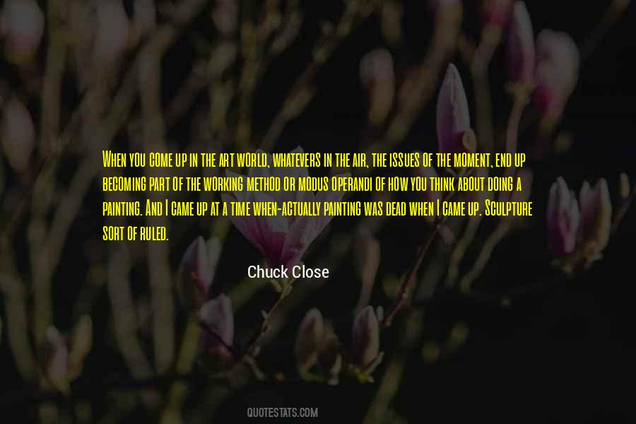 Quotes About Chuck Close #479931