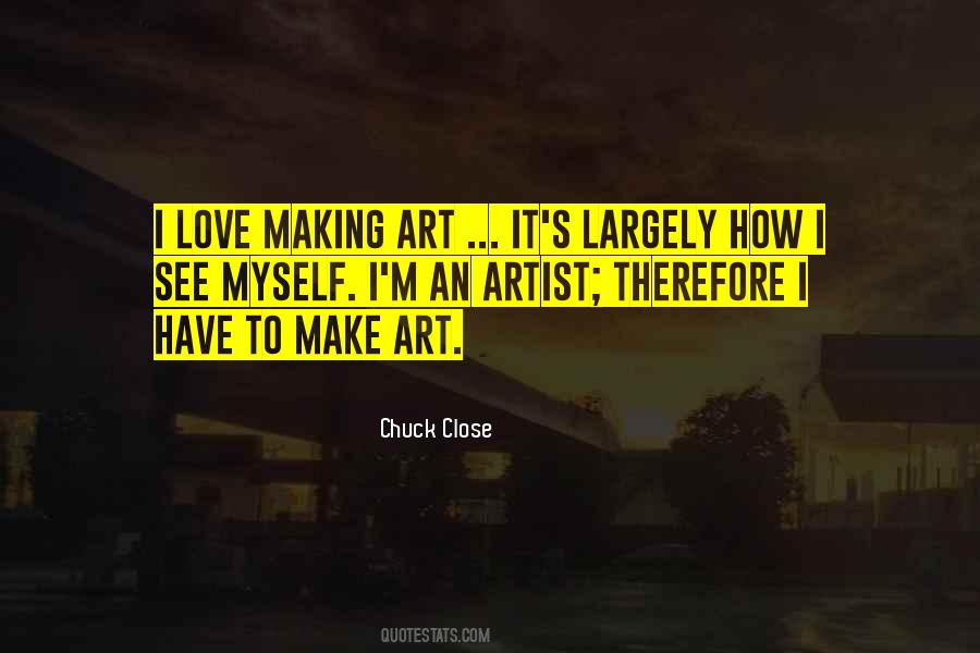 Quotes About Chuck Close #524839