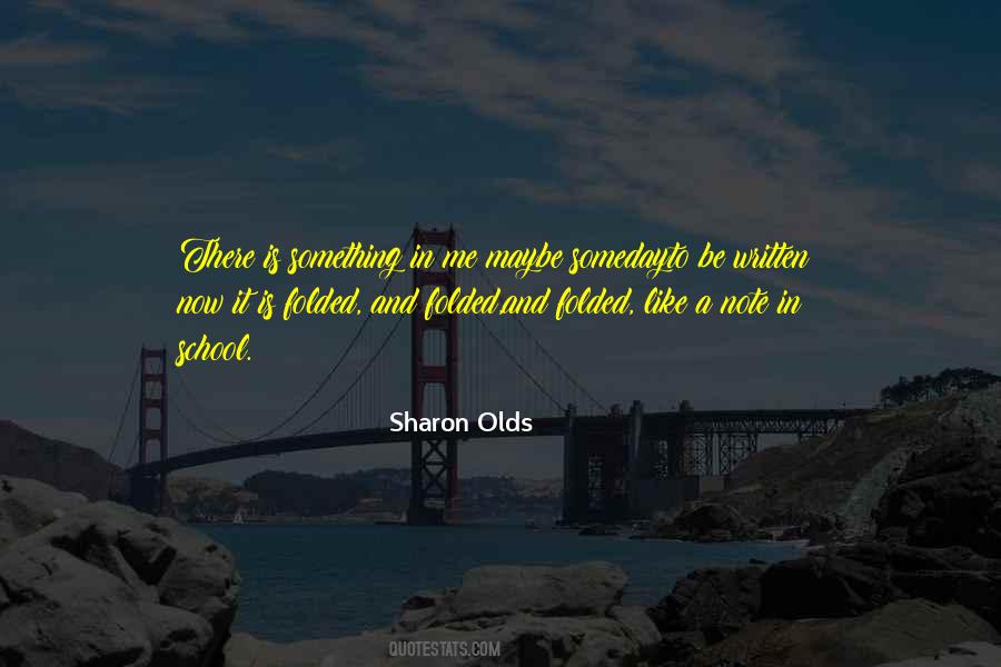 Quotes About Sharon Olds #1039673