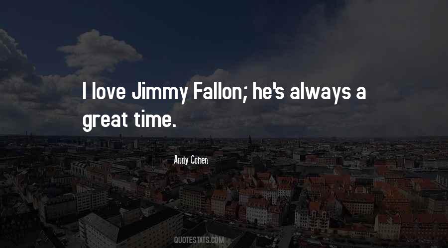 Quotes About Jimmy Fallon #1031329