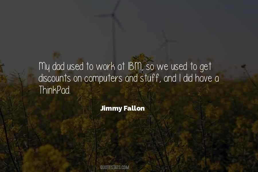 Quotes About Jimmy Fallon #163481