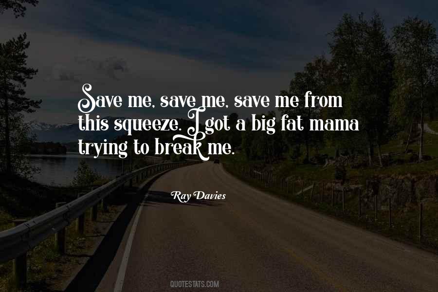 Squeeze Me Quotes #12676