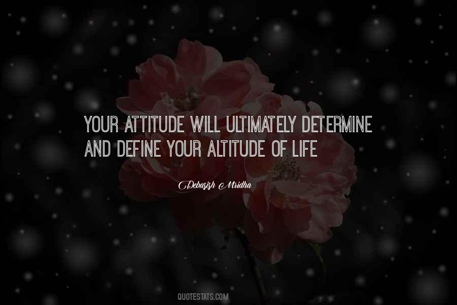 Quotes About Attitude And Altitude #1036078