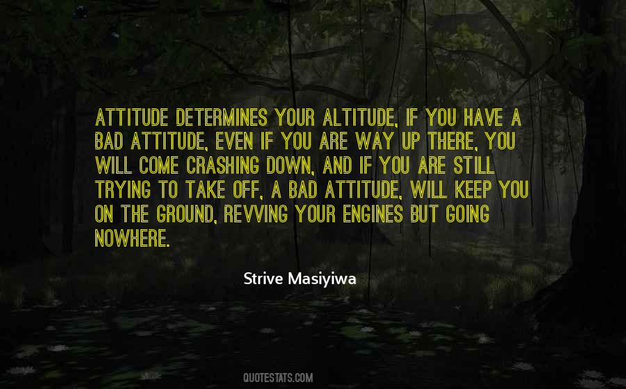 Quotes About Attitude And Altitude #3533