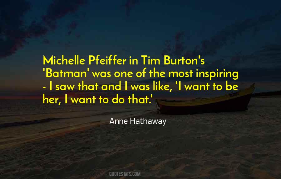 Quotes About Michelle Pfeiffer #820735