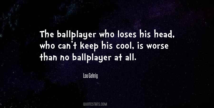 Quotes About Ballplayer #524492