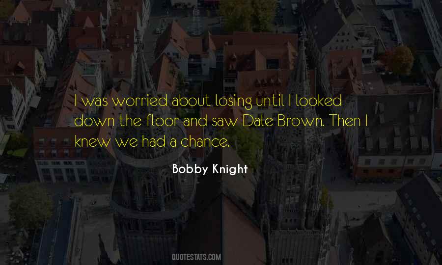 Quotes About Bobby Knight #572418