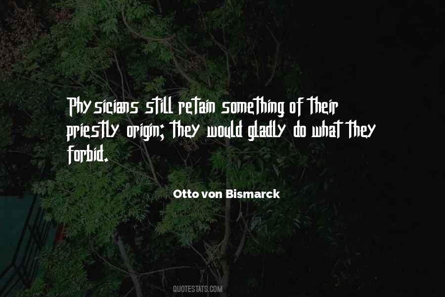 Quotes About Otto Von Bismarck #1005349