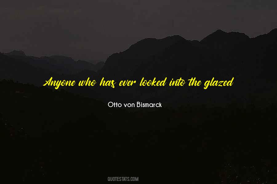 Quotes About Otto Von Bismarck #213234