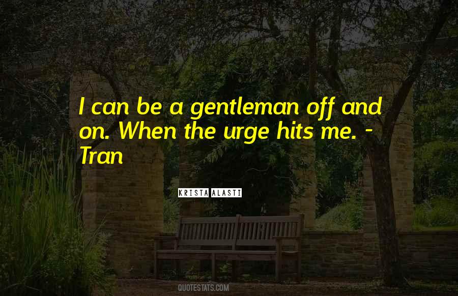 Quotes About A Gentleman #1330406