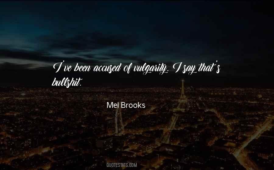 Quotes About Mel Brooks #1022527
