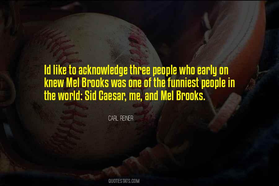 Quotes About Mel Brooks #1278638