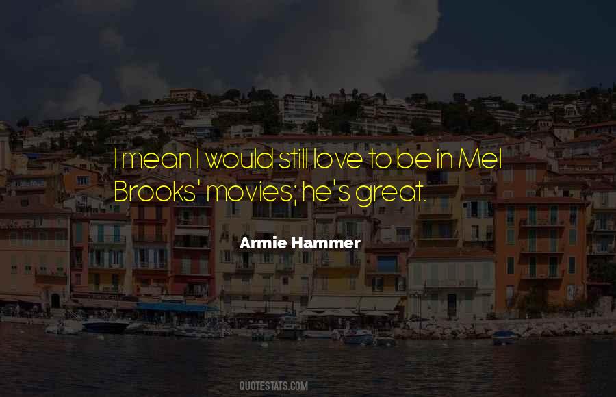 Quotes About Mel Brooks #136038