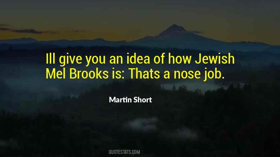 Quotes About Mel Brooks #426916