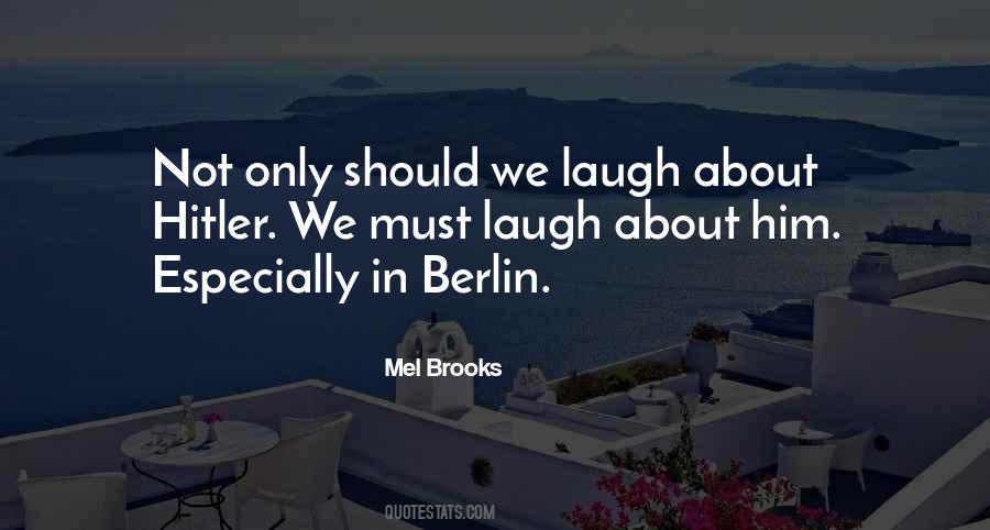 Quotes About Mel Brooks #599467