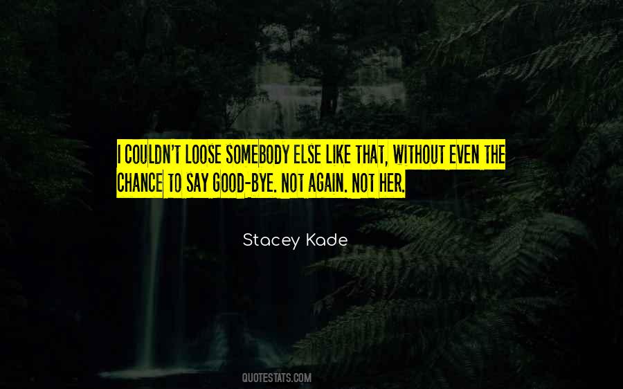 Stacey Quotes #373899