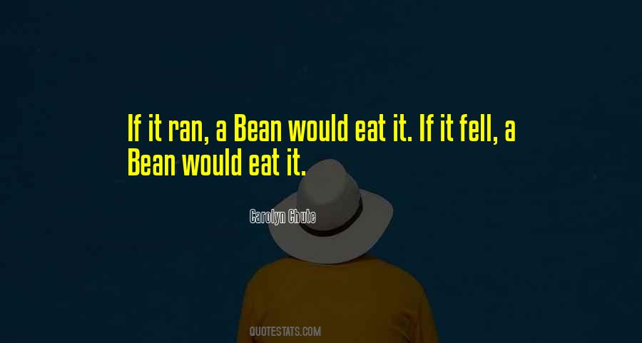 Quotes About Bean #1180827