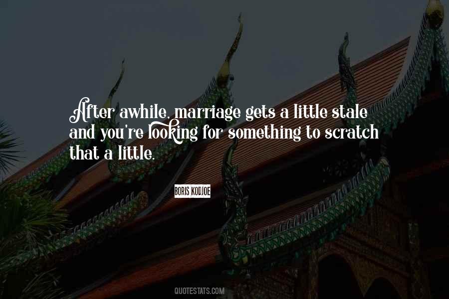 Stale Marriage Quotes #781709