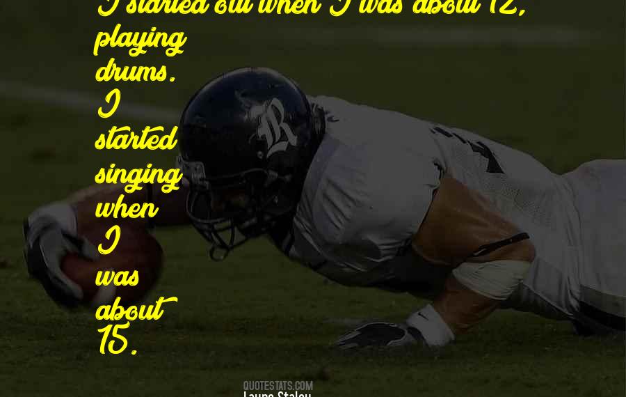 Staley Quotes #1593314