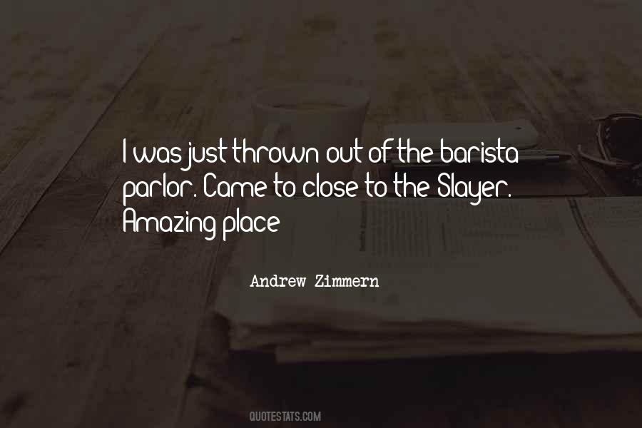 Quotes About Amazing Places #123665