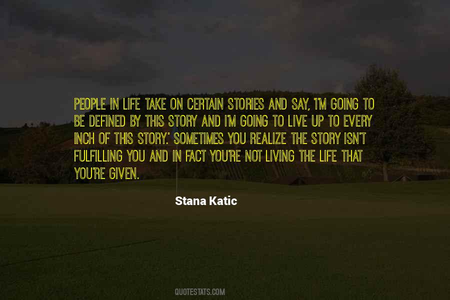 Stana Quotes #490526