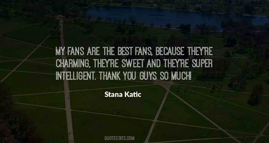 Stana Quotes #784417