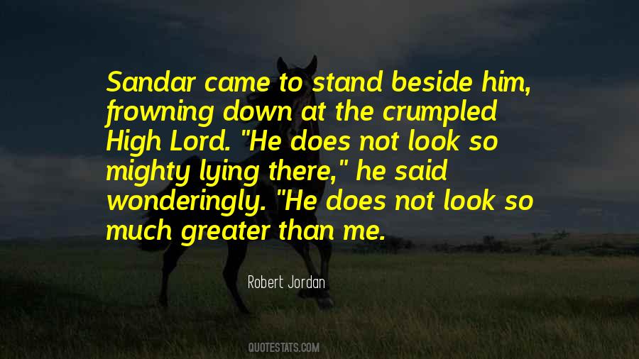 Stand Beside Him Quotes #346995