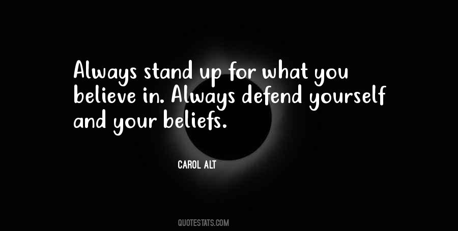 Stand By What You Believe In Quotes #66151