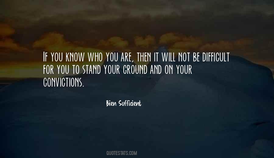 Stand By Your Convictions Quotes #1557011
