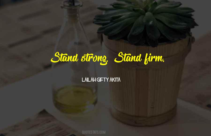 Stand Firm Quotes #1313047