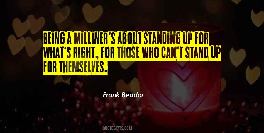 Stand For What's Right Quotes #399005