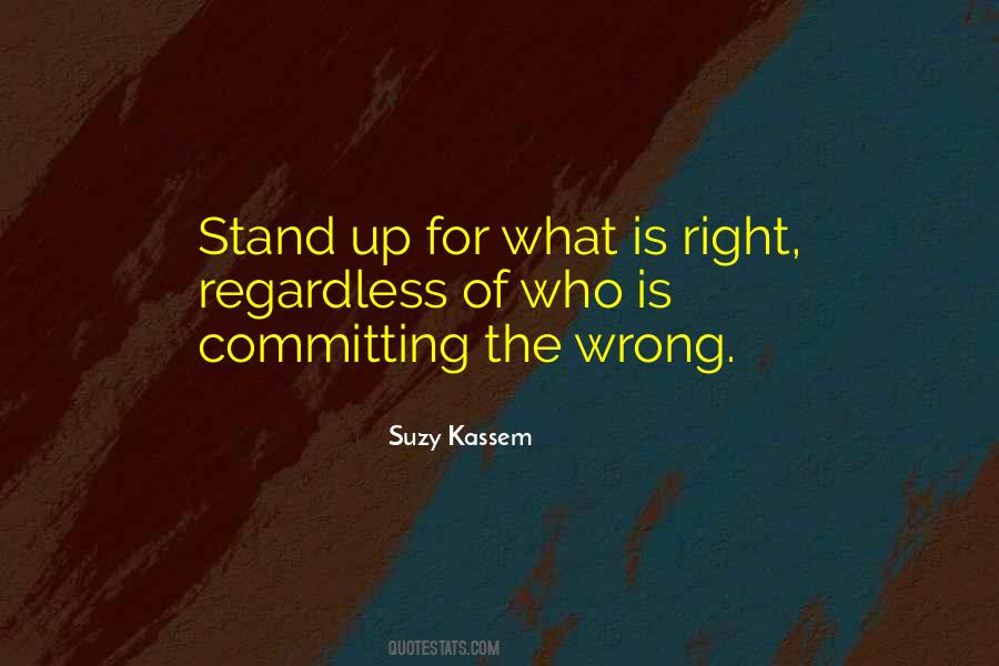 Stand For What's Right Quotes #53723