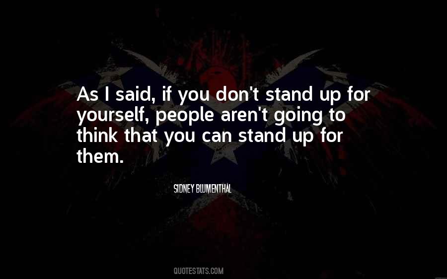 Stand For Yourself Quotes #1276984