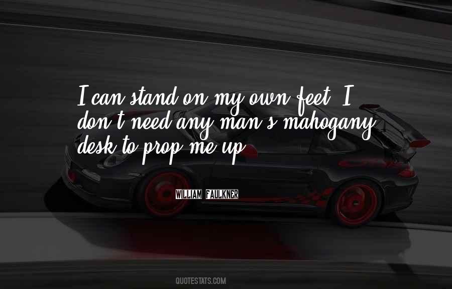 Stand On My Own Feet Quotes #1877792