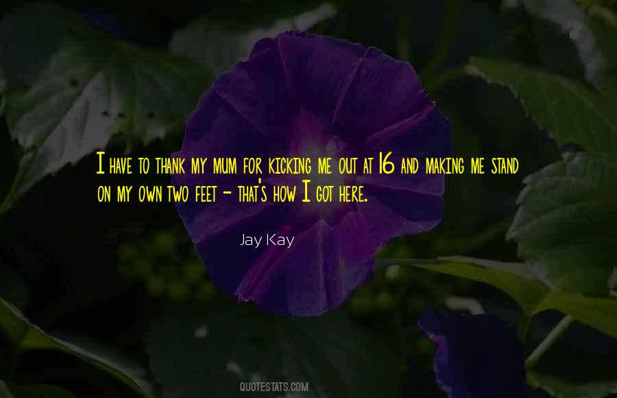 Stand On My Own Feet Quotes #592119