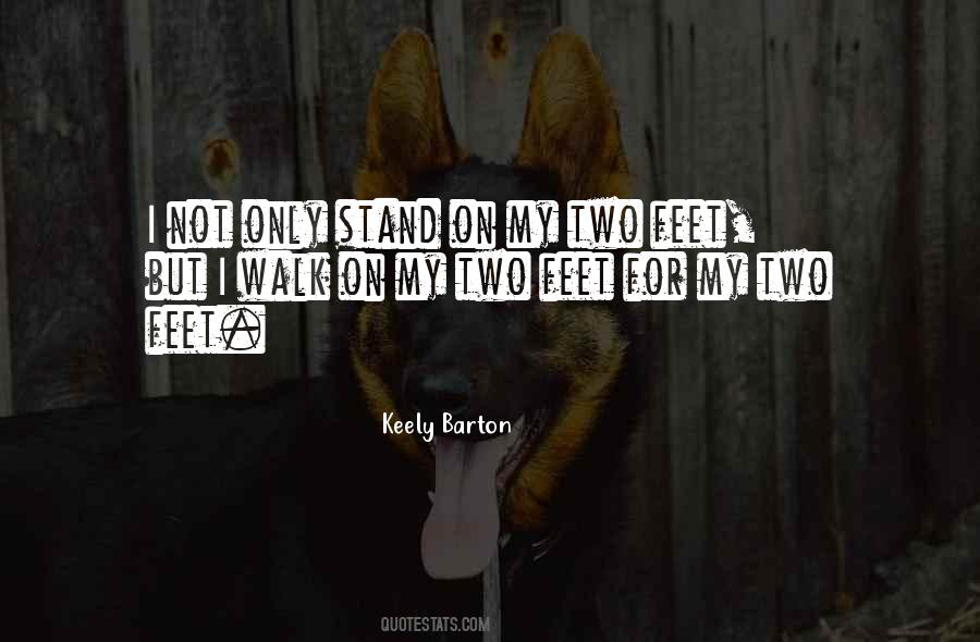 Stand On My Own Two Feet Quotes #19416