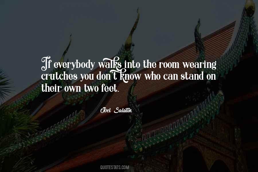 Stand On My Own Two Feet Quotes #78800