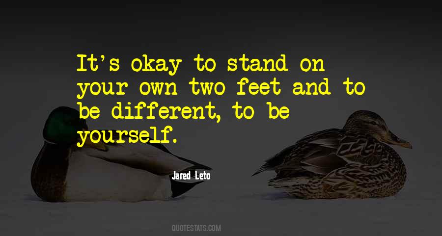 Stand On My Own Two Feet Quotes #803527