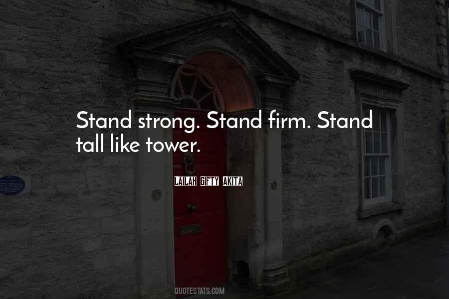 Stand Tall And Strong Quotes #1724682