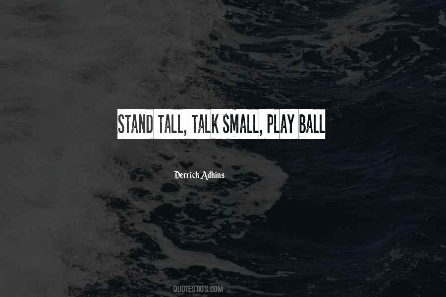 Stand Tall Quotes #1579467