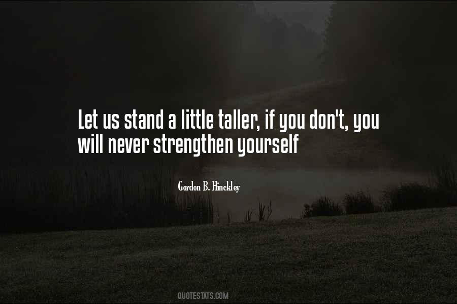 Stand Taller Quotes #1396124