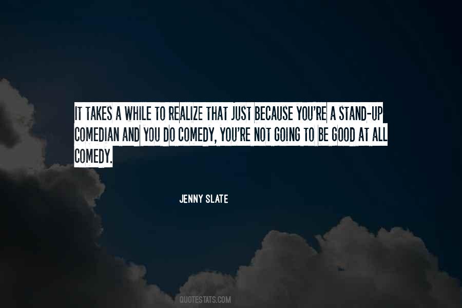 Stand Up Comedian Quotes #1336668