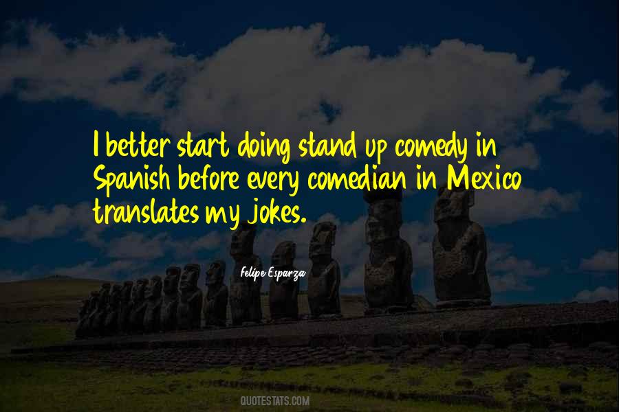 Stand Up Comedian Quotes #1521459