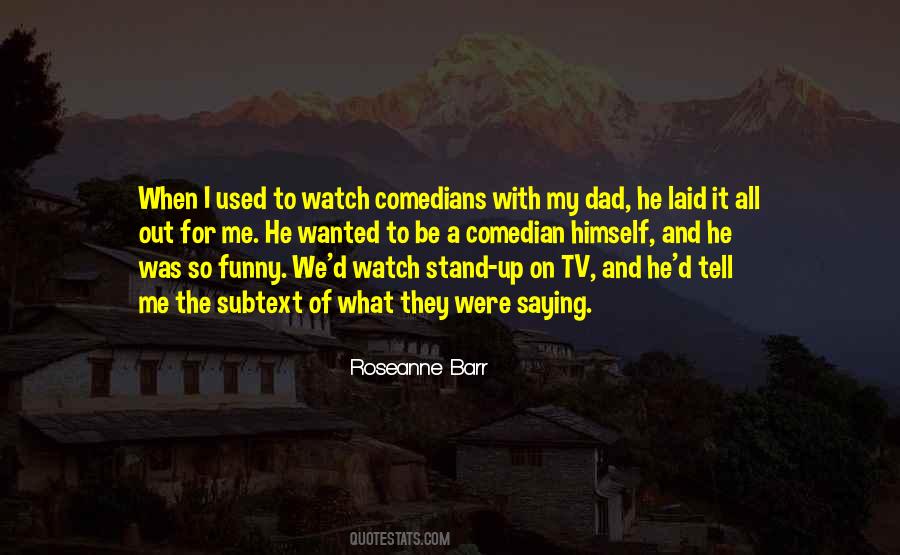 Stand Up Comedian Quotes #1634461