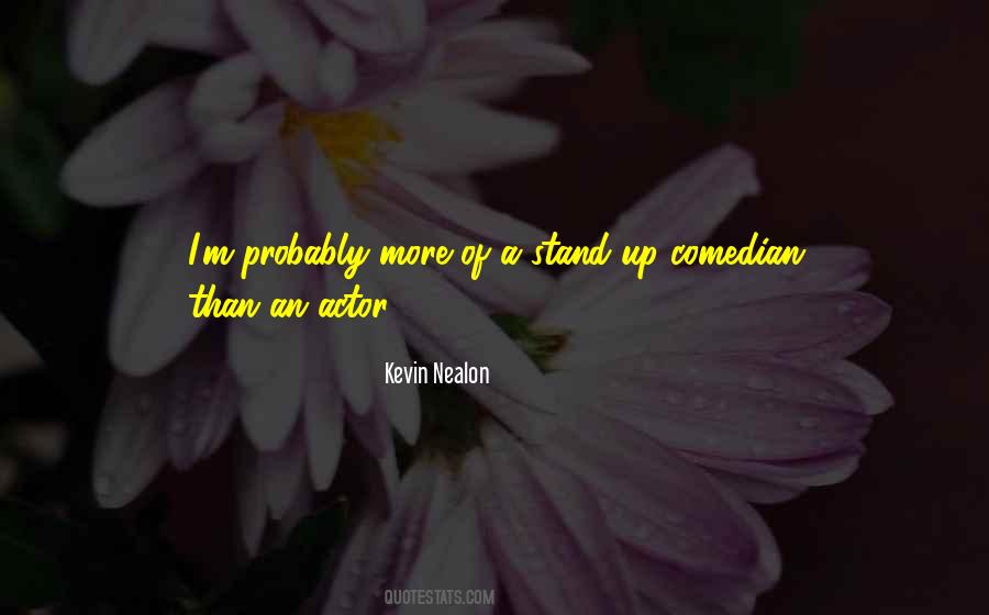 Stand Up Comedian Quotes #167525