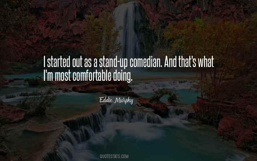 Stand Up Comedian Quotes #1767454